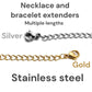 Necklace and bracelet extenders in stainless steel silver or gold tone S5